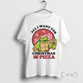 Officials All I Want For Christmas Is Pizza T-Shirts, Hoodie, Sweatshirt | AU01DripNestTees.com