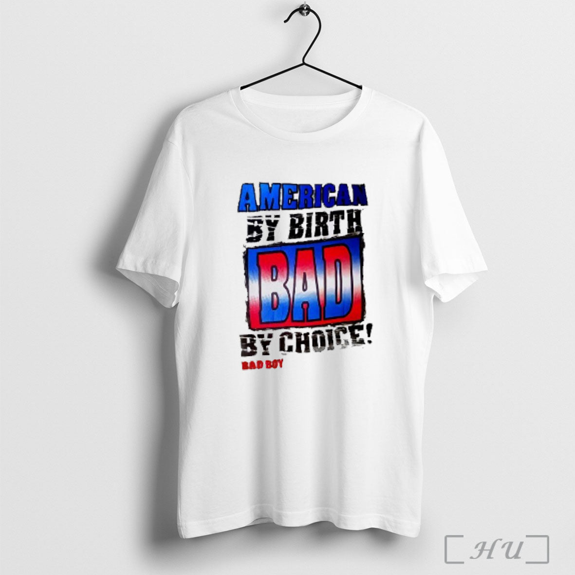 Officials American By Birth Bad By Choice Bad Boy T Shirt