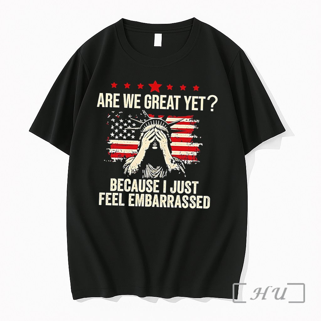 Officials Are We Great Yet Because I Just Feel Embarrassed Tee Premium T Shirts Sweater