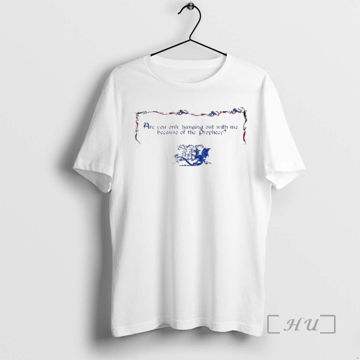 Officials Are You Only Hanging Out With Me Because Of The Prophecy Premium T Shirts Hoodie, Sweatshirt | AU01DripNestTees.com