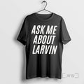 Officials Ask Me About Larvin T-Shirts, Hoodie, Sweatshirt | AU01DripNestTees.com