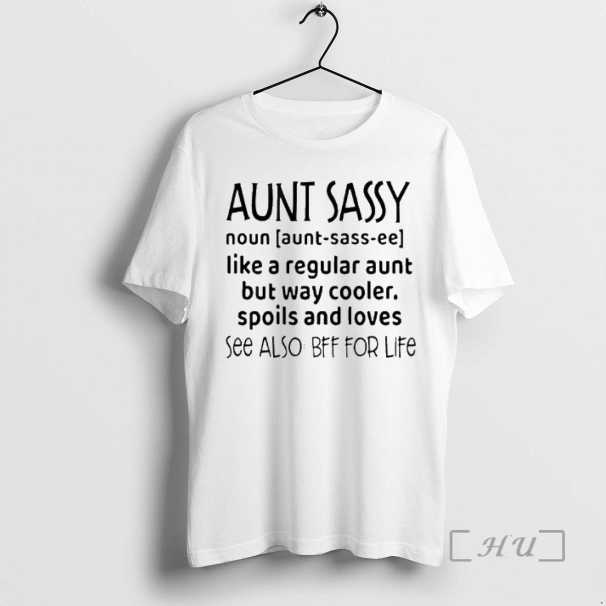 Officials Aunt Sassy Noun Like A Regular Aunt But Way Cooler Spoils And Loves See T-Shirts, Hoodie, Sweatshirt