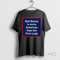 Officials Bad Bunny Is More American Than The First Lady T-Shirts, Hoodie, Sweatshirt | AU01DripNestTees.com
