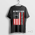 Officials Be Pretti Good Justice For Alex Pretti We The People 1776 Premium T Shirts Hoodie, Sweatshirt