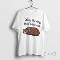Officials Bear Slay The Day Then Hibernate Cozy Chaos Holiday T-Shirts, Hoodie, Sweatshirt | AU01DripNestTees.com