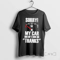 Officials Best Sorry My Car Doesnt Run On Thanks T-Shirts, Hoodie, Sweatshirt | AU01DripNestTees.com