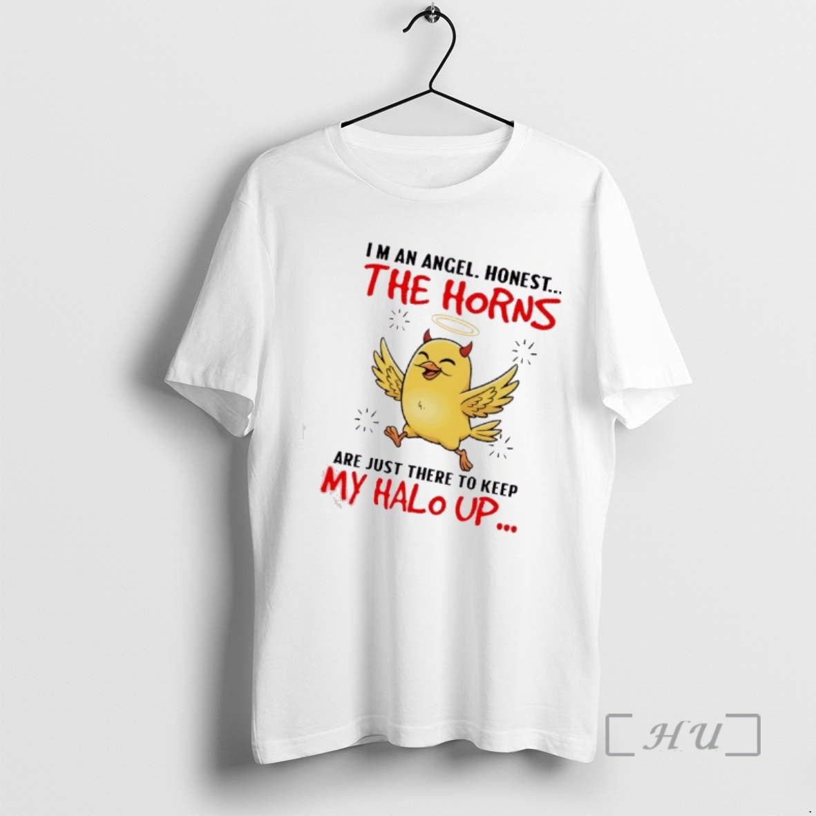 Officials Bird Im An Angel Honest The Horns Are Just There To Keep My Halo T-Shirts, Hoodie, Sweatshirt
