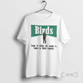 Officials Birds Come To Where The Smoke Is Come To Birds Country Premium T Shirts Hoodie, Sweatshirt | AU01DripNestTees.com