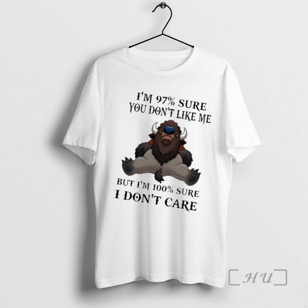 Officials Bison Cow Im 97 Sure You Dont Like Me But Im 100 Sure T-Shirts, Hoodie, Sweatshirt | AU01DripNestTees.com