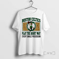 Officials Boston Celtics Play The Right Way Every Single Possession T-Shirts, Hoodie, Sweatshirt | AU01DripNestTees.com