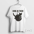 Officials Cat Hang In There T-Shirts, Hoodie, Sweatshirt | AU01DripNestTees.com
