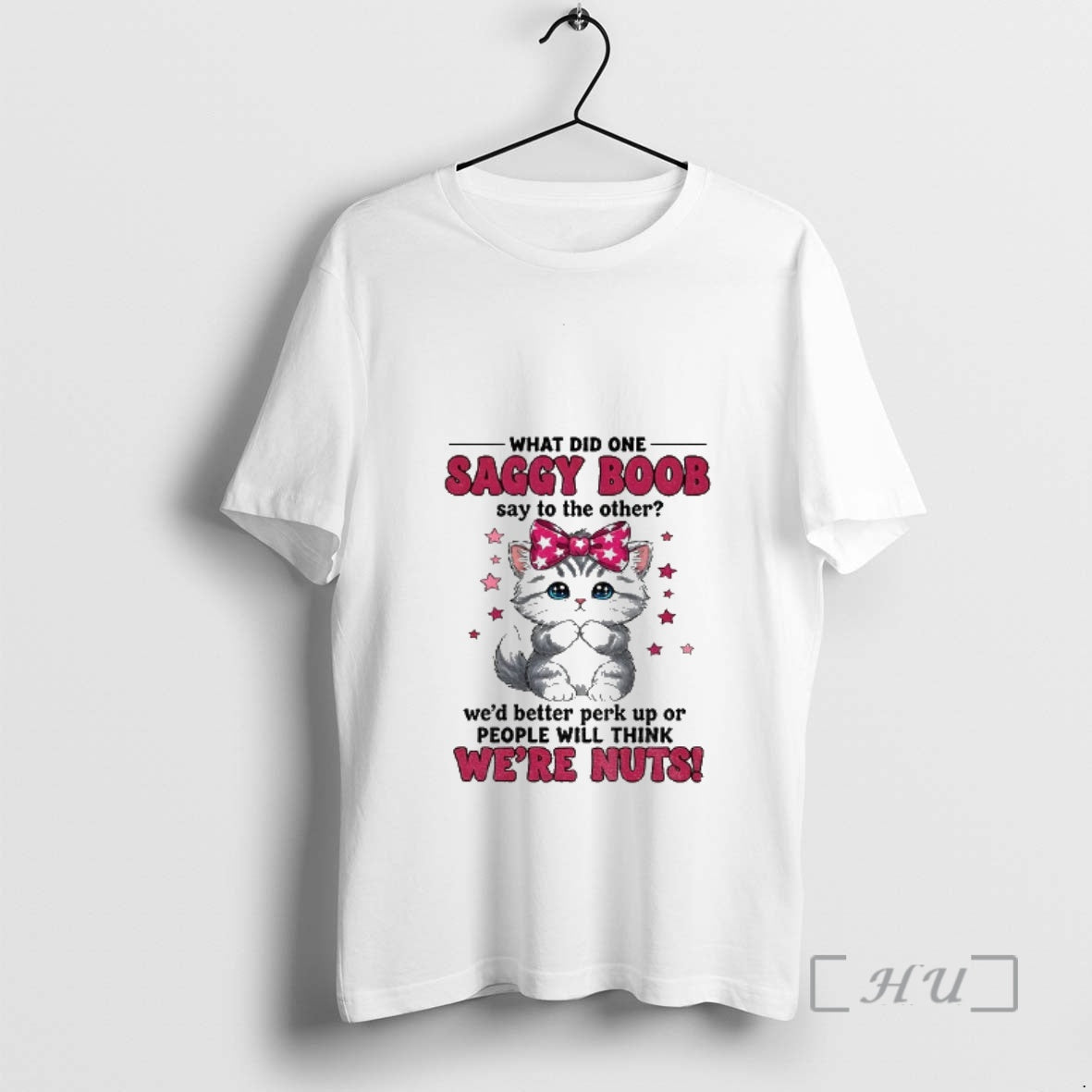 Officials Cat I What Did One Saggy Boob Say To The Other Wed Better Perk T-Shirts, Hoodie, Sweatshirt | AU01DripNestTees.com
