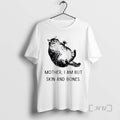 Officials Cat Cute Mother I Am But Skin And Bones T-Shirts, Hoodie, Sweatshirt | AU01DripNestTees.com