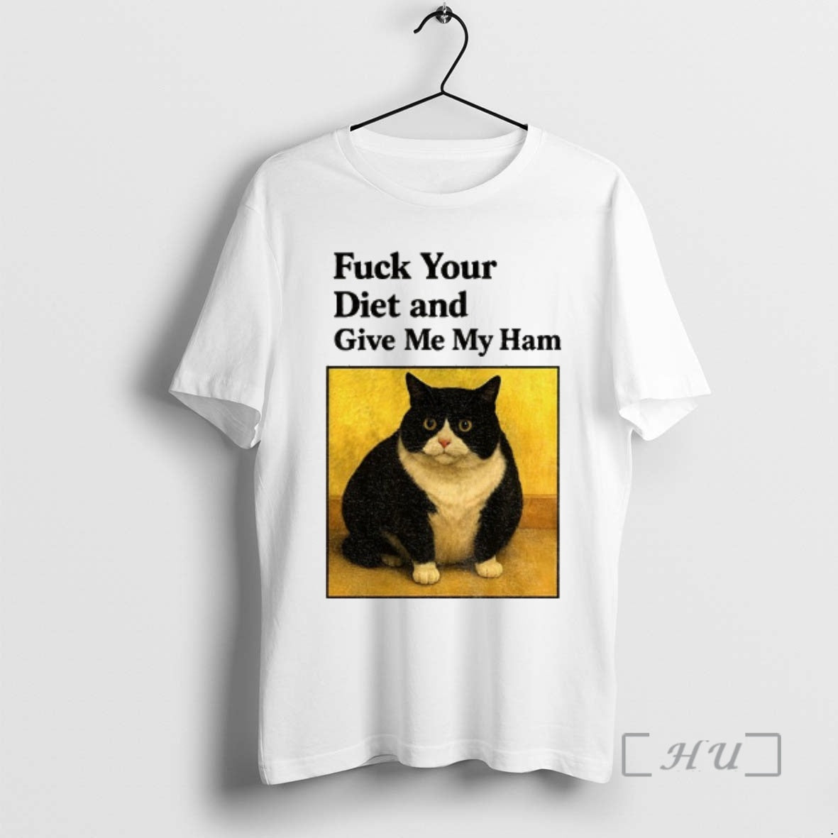 Officials Cat Fat Fuck Your Diet And Give Me My Ham Premium T Shirts Sweater Hoodie, Sweatshirt | AU01DripNestTees.com