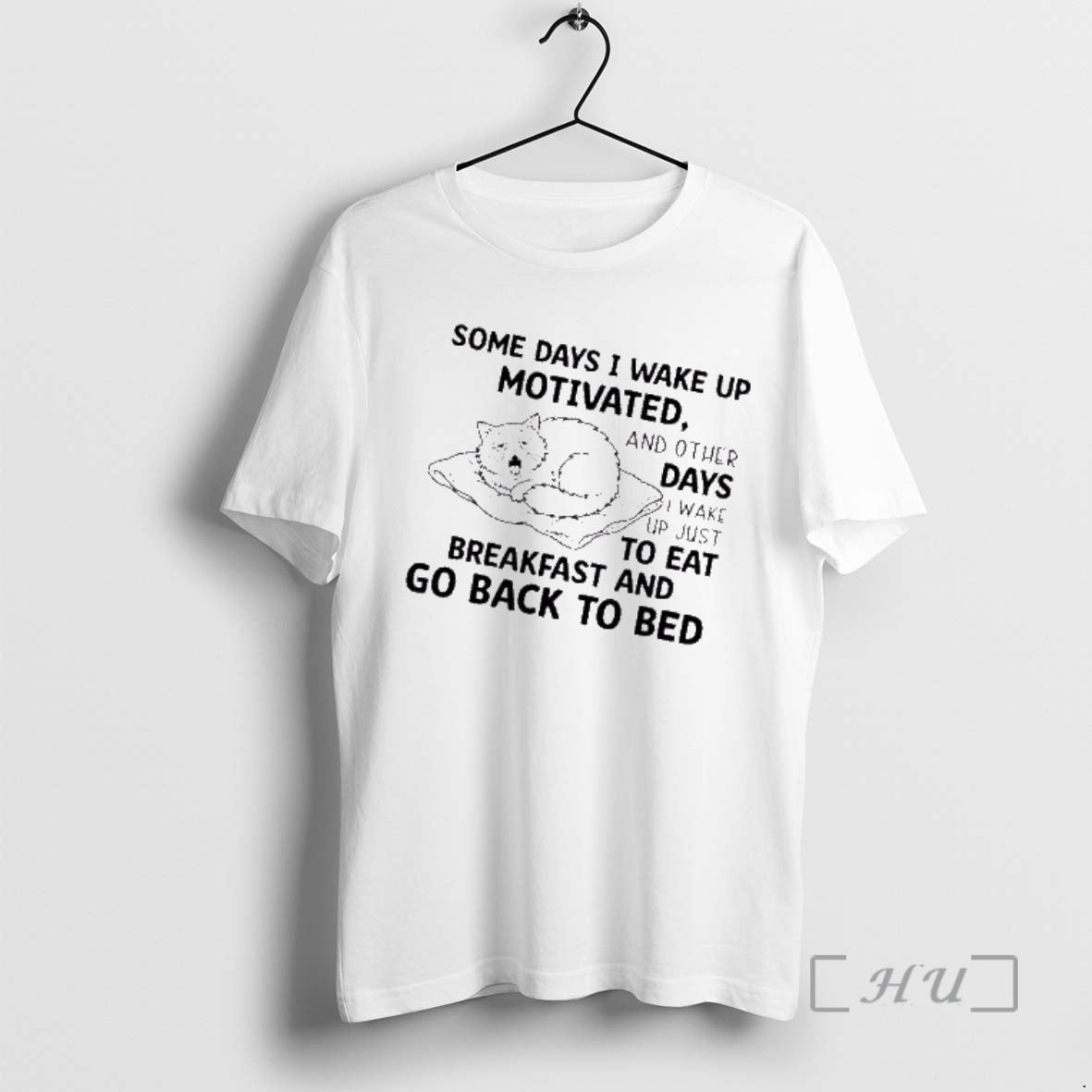 Officials Cat Some Days I Wake Up Motivated And Other Days I Wake Up Just T-Shirts, Hoodie, Sweatshirt | AU01DripNestTees.com