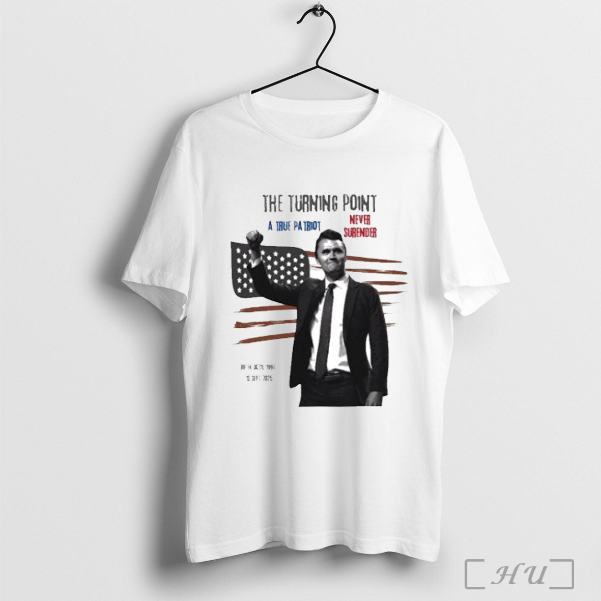 Officials Charlie Kirk The Turning Point A True Patriot Never Surrender Rip 1993 2025