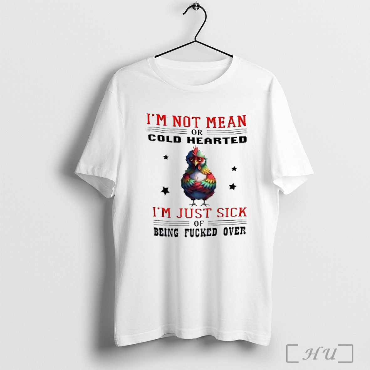 Officials Chicken Im Not Mean Or Cold Hearted Im Just Sick Of Being Fucked Over