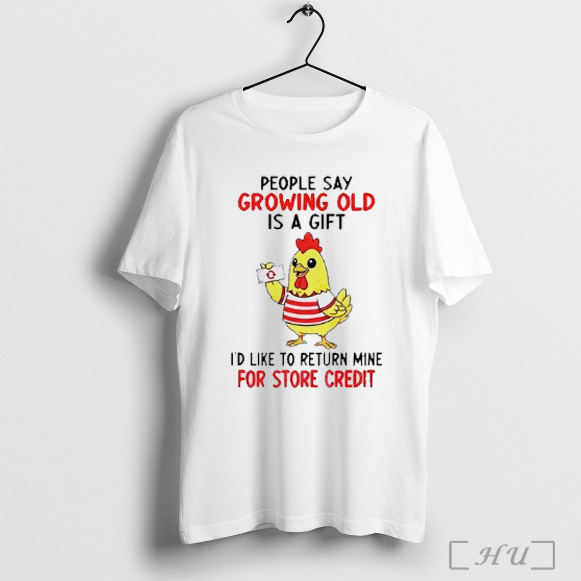 Officials Chicken People Say Growing Old Is A Gift Id Like To Return Mine For