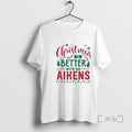 Officials Christmas Is Better With An Aikens Christmas T-Shirts, Hoodie, Sweatshirt | AU01DripNestTees.com