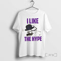 Officials Corey Elderton I Like The Hype T-Shirts, Hoodie, Sweatshirt | AU01DripNestTees.com