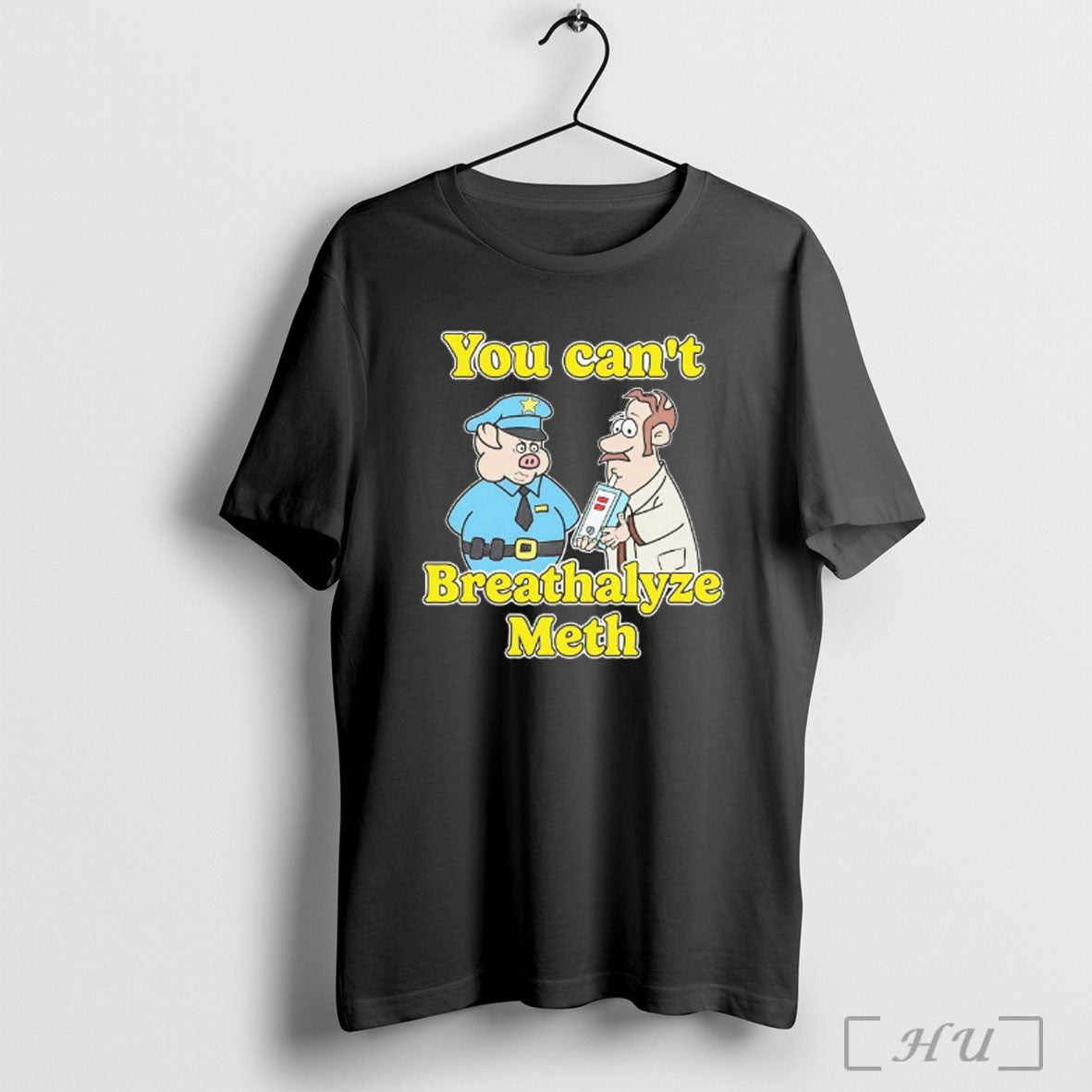 Officials Corp Hog You Cant Breathalyze Meth T Shirt