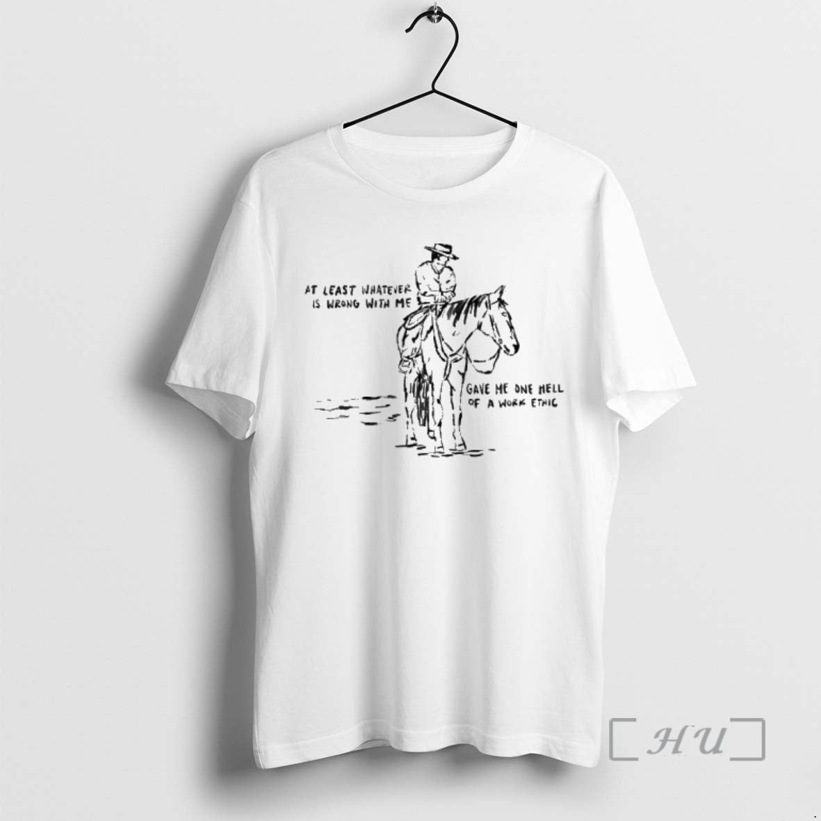 Officials Cowboy At Least Whatever Is Wrong With Me Gave Me One Hell Of T-Shirts, Hoodie, Sweatshirt | AU01DripNestTees.com