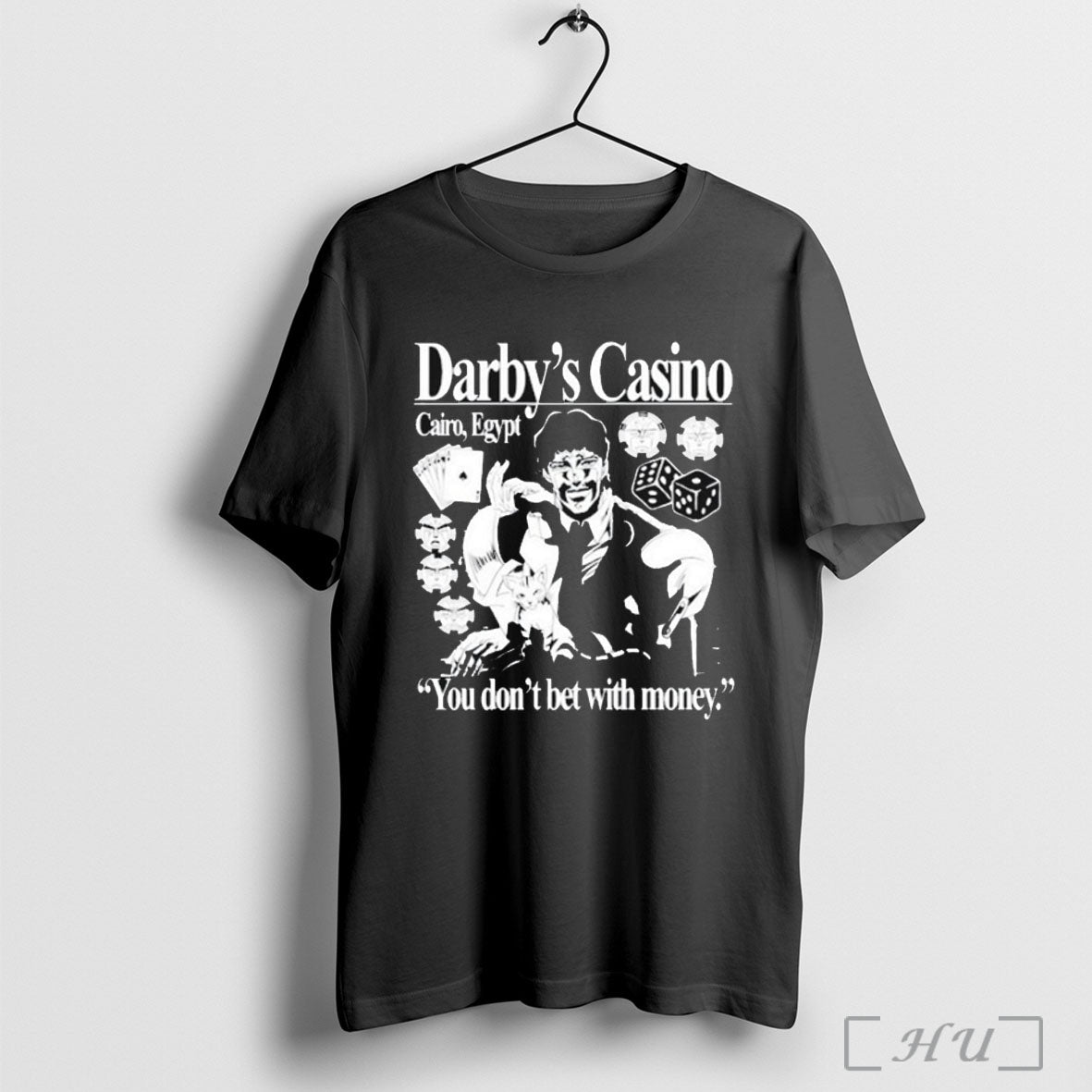 Officials Darbys Casino You Dont Bet With Money T Shirt