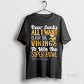 Officials Dead Santa All I Want Is For The Minnesota Vikings To Win The Championship T-Shirts, Hoodie, Sweatshirt