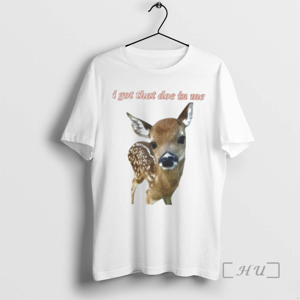 Officials Deer I Got That Doe In Me T-Shirts, Hoodie, Sweatshirt | AU01DripNestTees.com