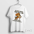 Officials Dog My Body Knows How Old I Am But My Mind Refuses My Mind T-Shirts, Hoodie, Sweatshirt | AU01DripNestTees.com