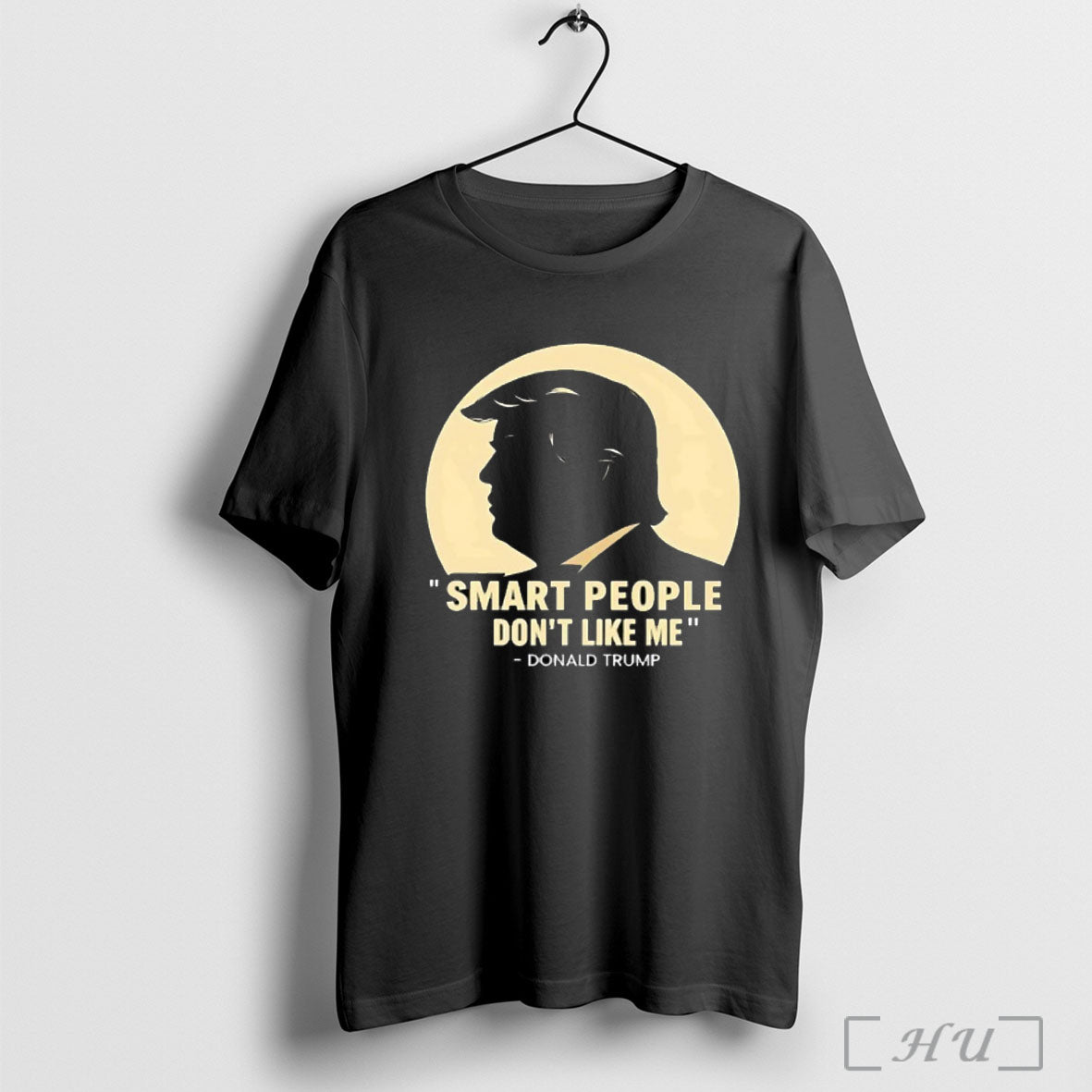 Officials Donald Trump Smart People Dont Like Me T Shirt