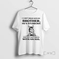 Officials Donkey I Cant Argue With My Brothers Hes Stubborn And You Cant Argue With T-Shirts, Hoodie, Sweatshirt