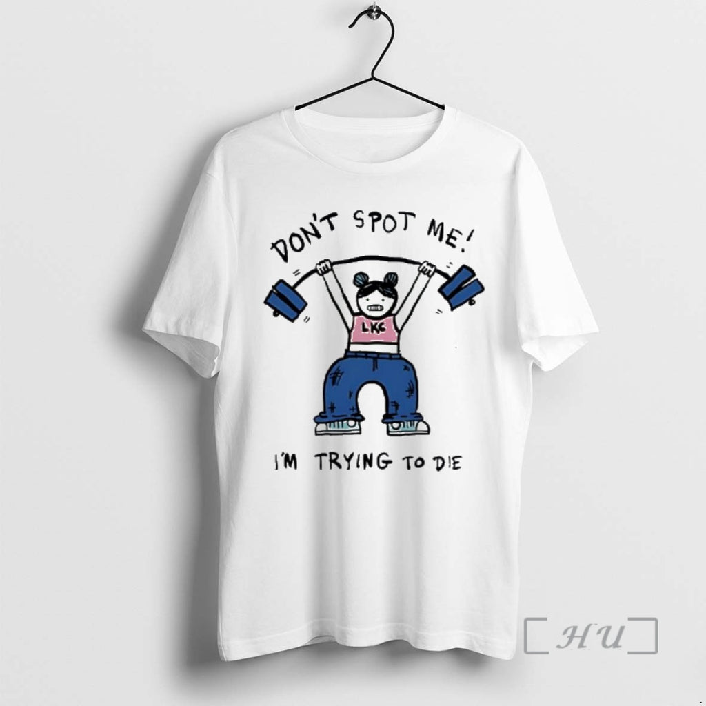 Officials Dont Spot Me Im Trying To Die Meme T-Shirts, Hoodie, Sweatshirt | AU01DripNestTees.com