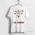 Officials Duck I Say Idk A Lot But Trust Me I Be Knowin Art Premium T-Shirts, Hoodie, Sweatshirt | AU01DripNestTees.com