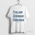 Officials Eat Italian Drive German Marry Swedish Premium T Shirts Sweater Hoodie 2 Sweatshirt | AU01DripNestTees.com