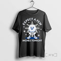 Officials Expect A Few Inches Tonight 2026 T-Shirts, Hoodie, Sweatshirt | AU01DripNestTees.com