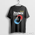 Officials Fetal Tylenol Syndrome Fetus In Pill T Shirt