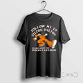 Officials Follow Me To The Tilton Hilton Indian Lake T-Shirts, Hoodie, Sweatshirt | AU01DripNestTees.com
