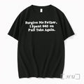 Officials Forgive Me Father I Spent 40 On Pull Tabs Again Premium T Shirts Sweater