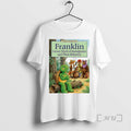 Officials Franklin Grows Tired Of Immigrants And Their Behavior T-Shirts, Hoodie, Sweatshirt | AU01DripNestTees.com
