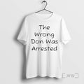 Officials Free Don Lemon The Wrong Don Was Arrested T-Shirts, Hoodie, Sweatshirt | AU01DripNestTees.com