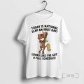 Officials Funny Horse Today Is National Slap An Idiot Day Looks Like Ive Got T-Shirts, Hoodie, Sweatshirt