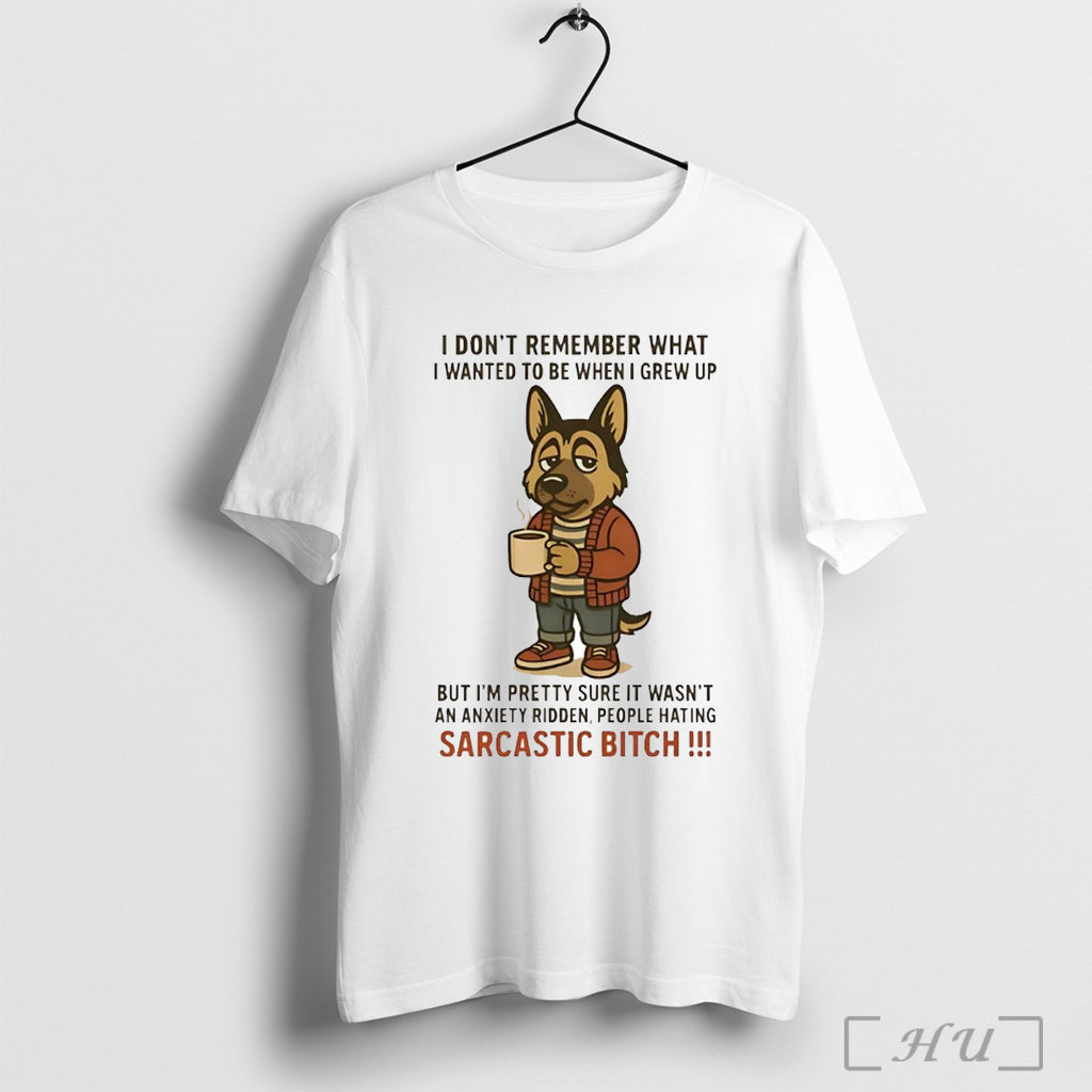 Officials German Shepherd I Dont Remember What I Wanted To Be When I Grew Up