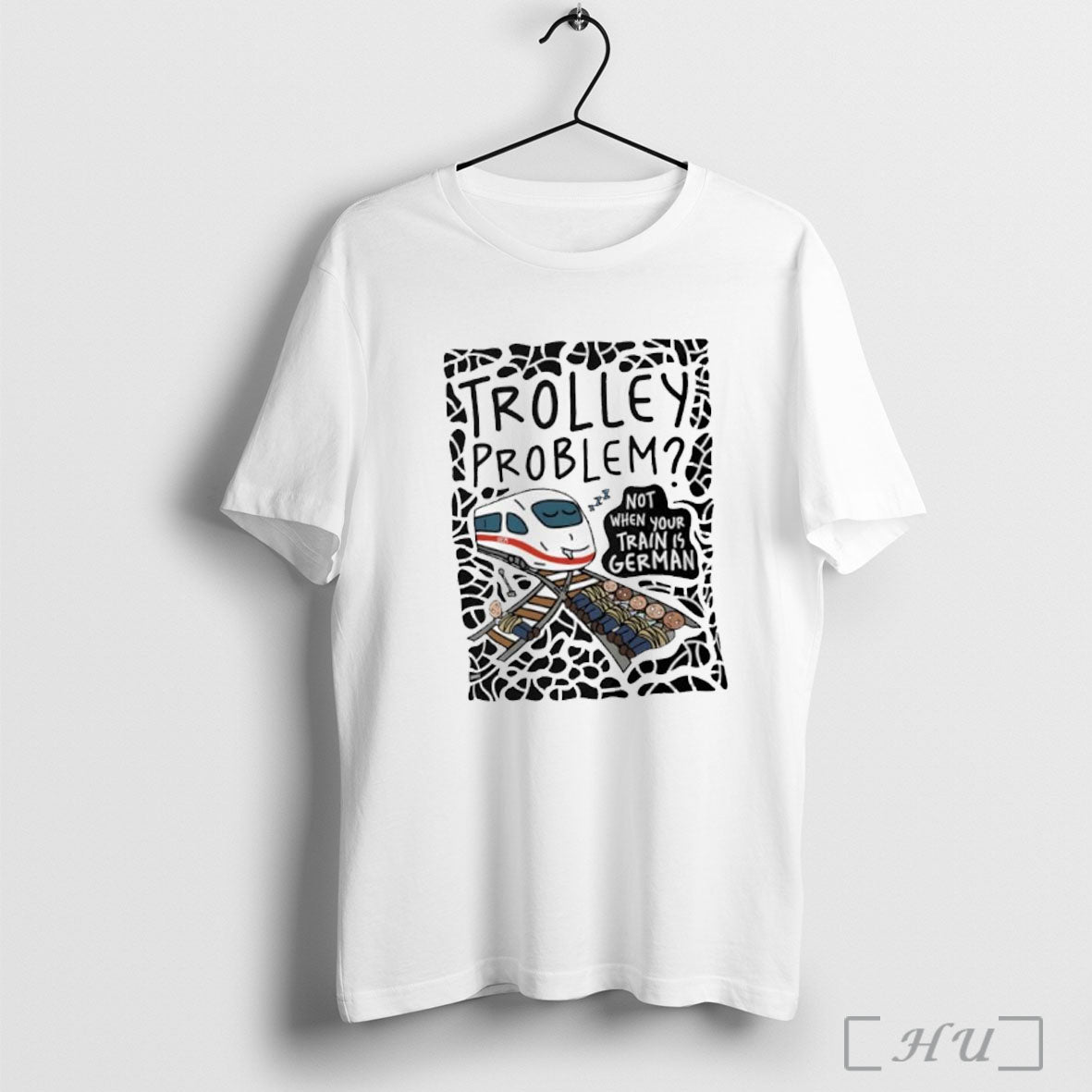 Officials German Trolley Problem Not When Your Train Is German Graphic T Shirt