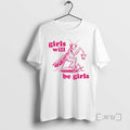 Officials Girls Will Be Girls Designs T-Shirts, Hoodie, Sweatshirt | AU01DripNestTees.com