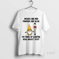 Officials Gnome Noses Are Red Fingers Are Blue Im Tired Of Winter How About You T-Shirts, Hoodie, Sweatshirt