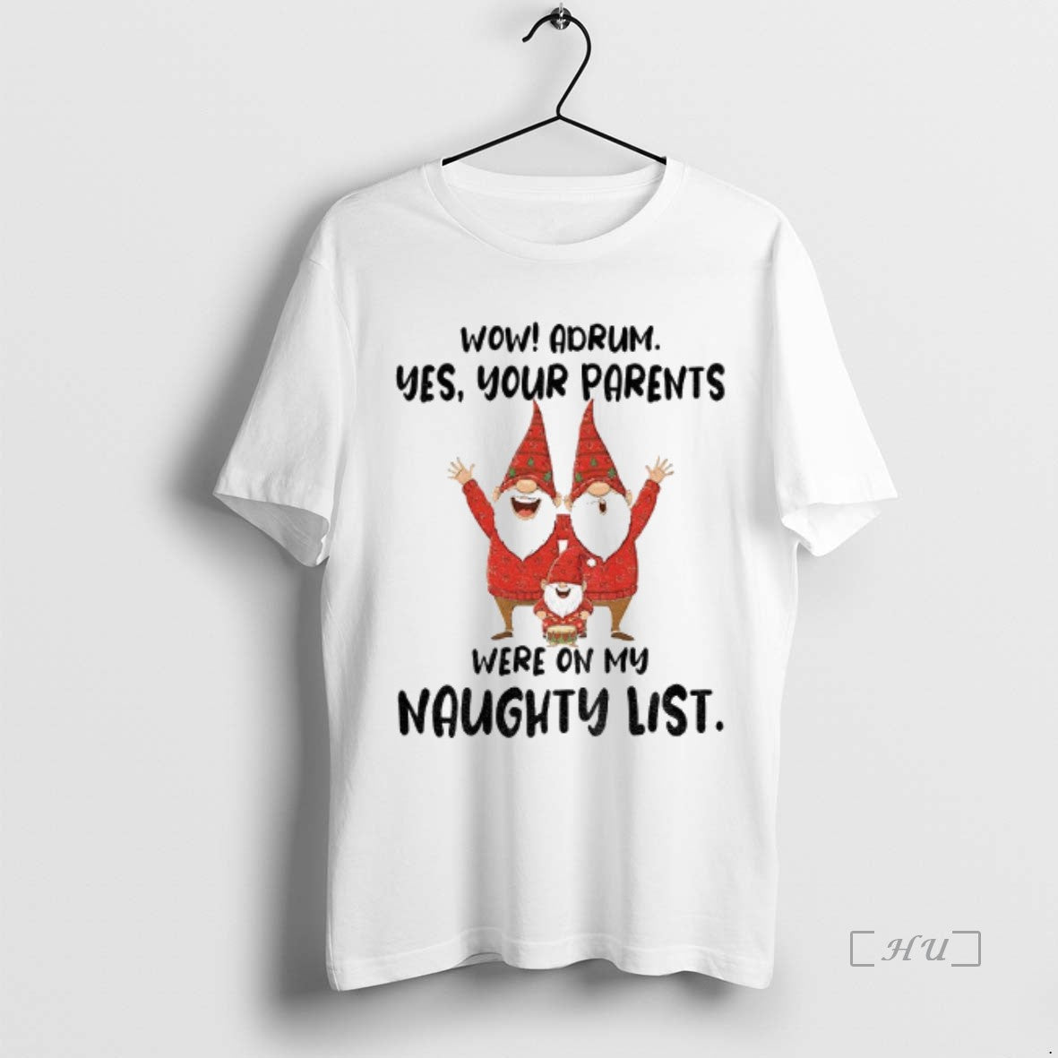 Officials Gnome Wow Adrum Yes Your Parents Were On My Naughty List Premium T Shirts Hoodie, Sweatshirt | AU01DripNestTees.com