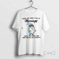 Officials Gnomes There Are Three Types Of Mornings Early Too Early And What The Hell T-Shirts, Hoodie, Sweatshirt