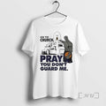 Officials Go To Church Pray You Dont Me T-Shirts, Hoodie, Sweatshirt | AU01DripNestTees.com