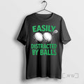 Officials Golf Easily Distracted By Balls Adult T-Shirts, Hoodie, Sweatshirt | AU01DripNestTees.com